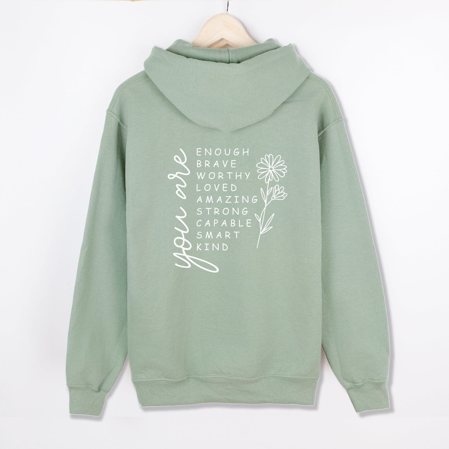 You Are Ladies Hooded Sage Green Sweatshirt